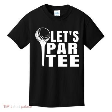 Funny Let's Par Tee Funny Golf For Golfer Partee Kids T-Shirt