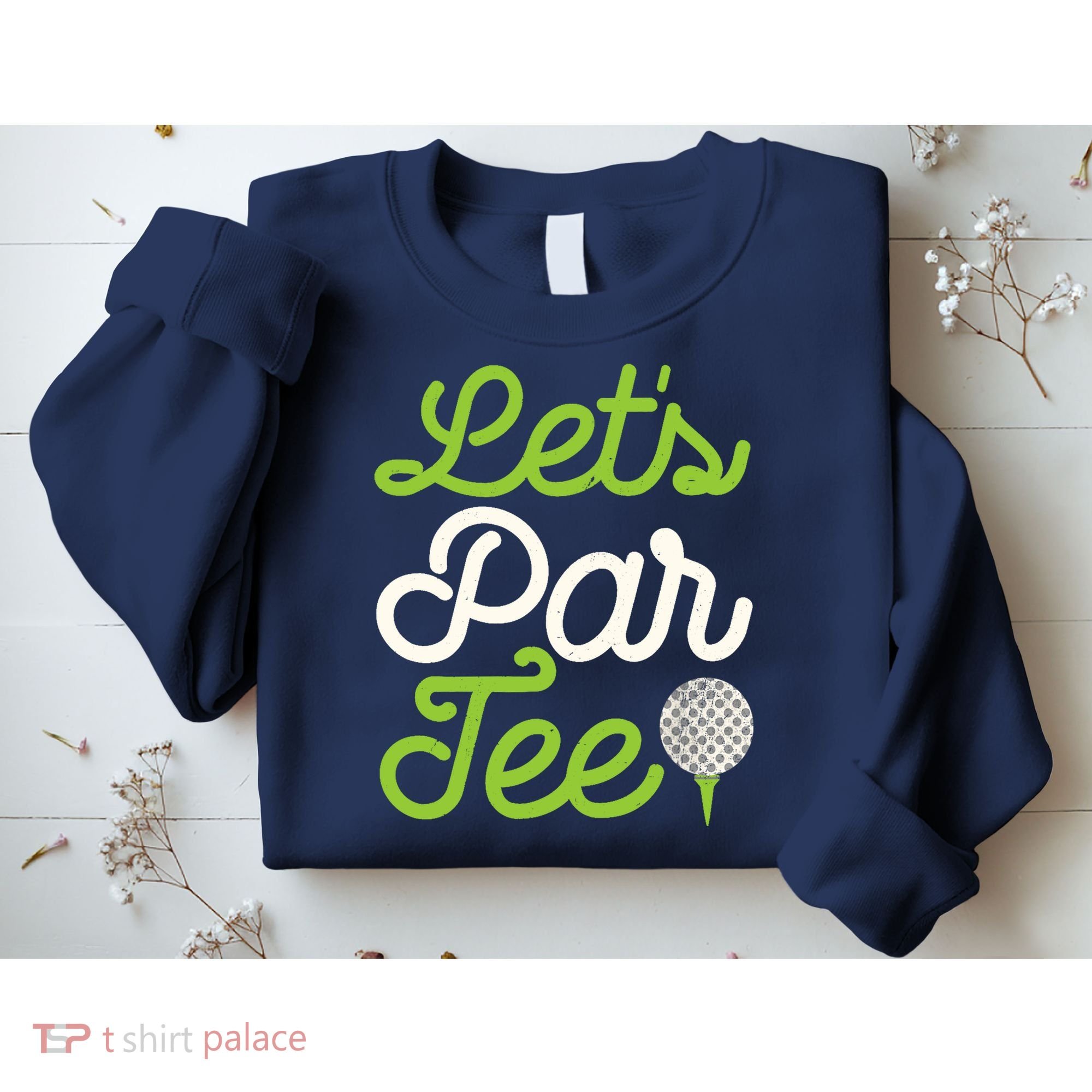 Funny Lets Par Golf Player Golfer Dad Papa Gift Sweatshirt