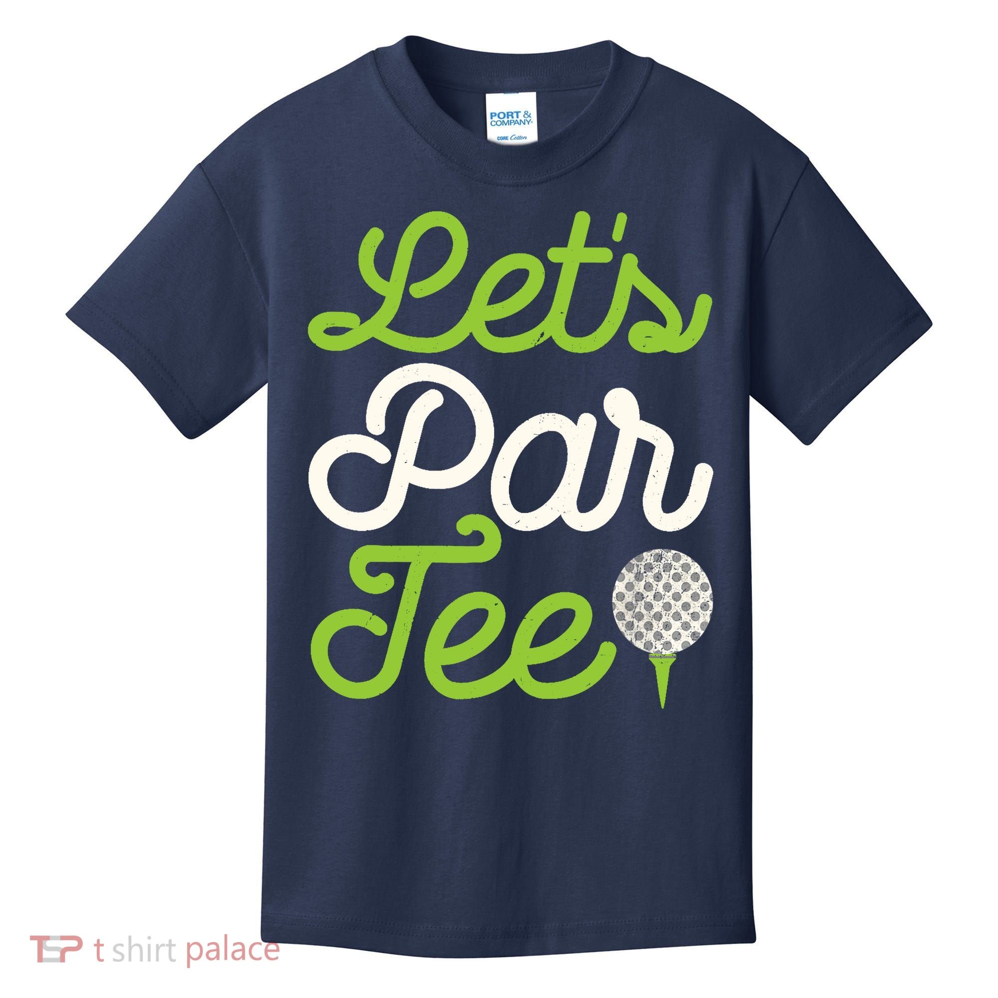 Funny Lets Par Golf Player Golfer Dad Papa Gift Kids T-Shirt