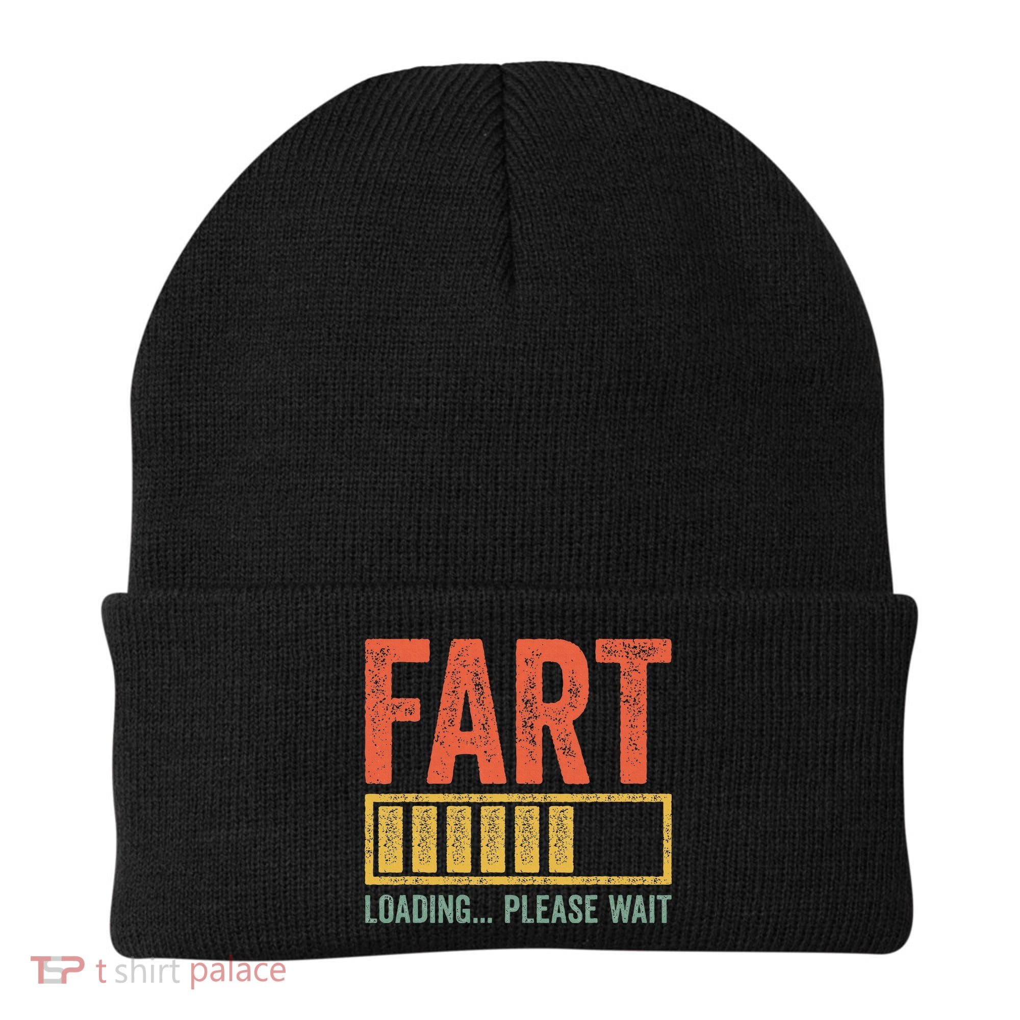 Fart Loading Please Wait Dad Joke Fathers Day Beanie