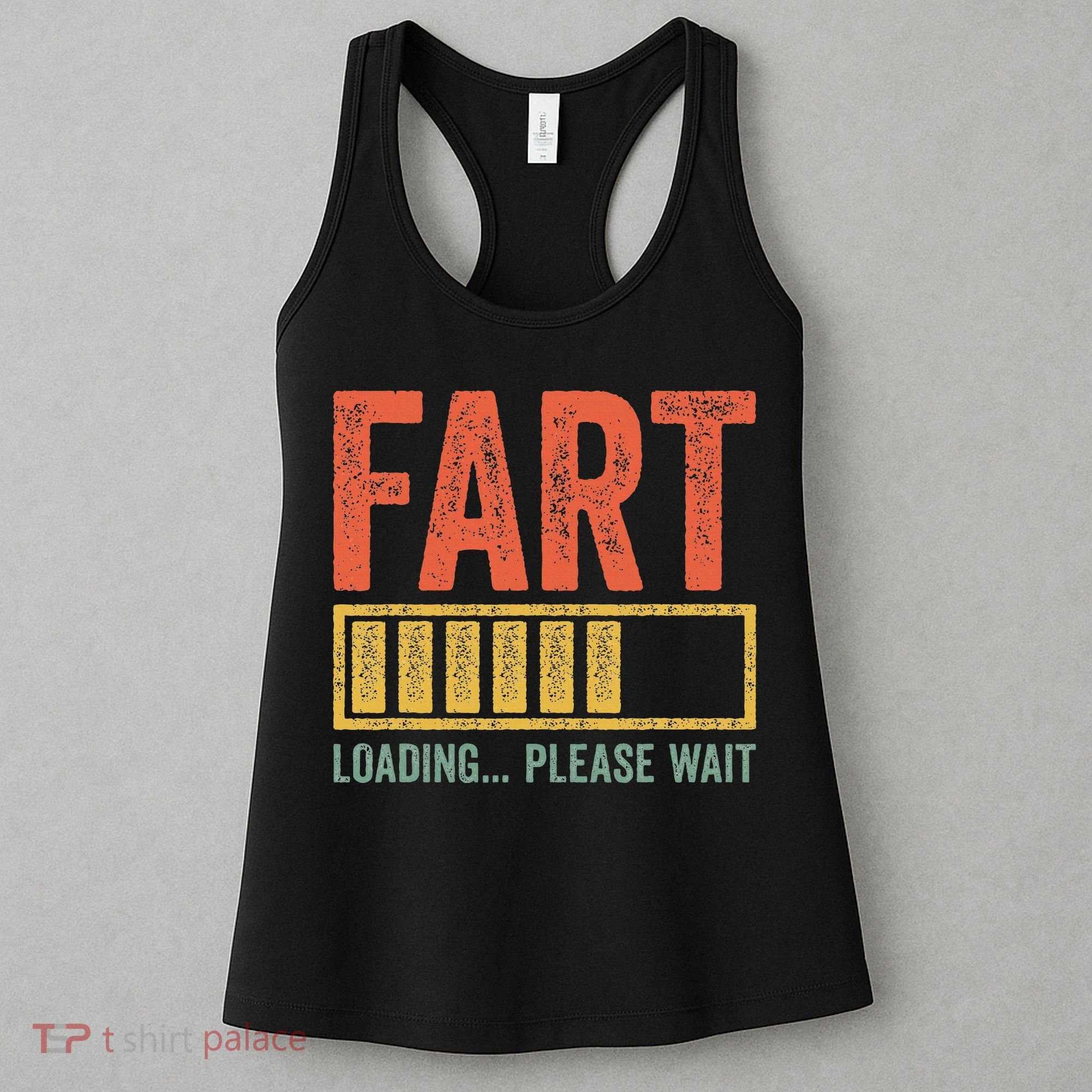 Fart Loading Please Wait Dad Joke Fathers Day Women's Tank Top