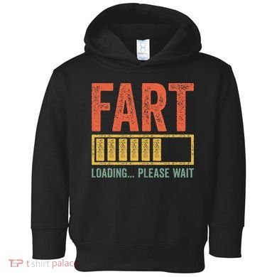 Fart Loading Please Wait Dad Joke Fathers Day Toddler Hoodie