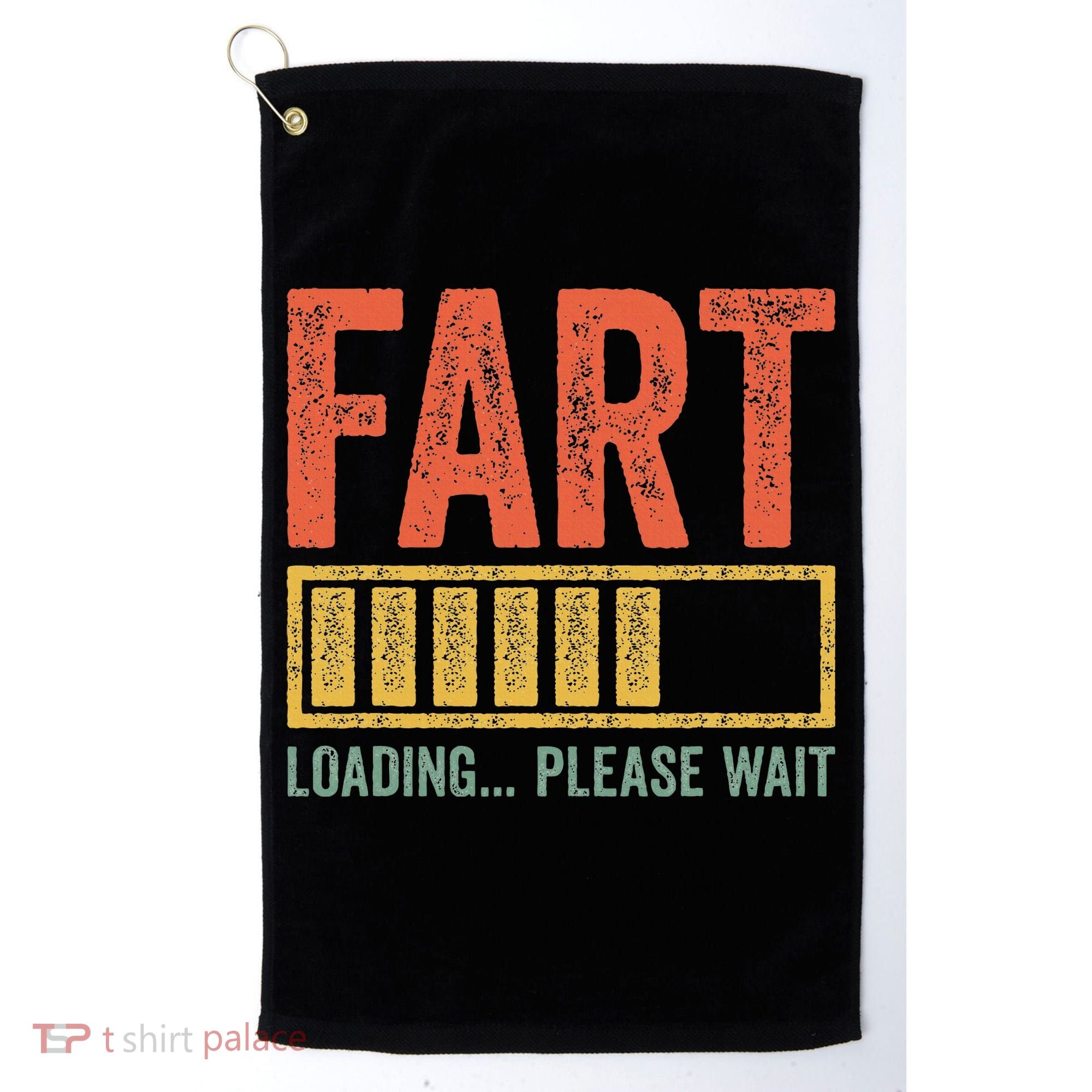 Fart Loading Please Wait Dad Joke Fathers Day Golf Towel