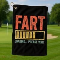 Fart Loading Please Wait Dad Joke Fathers Day Golf Towel thumb 1
