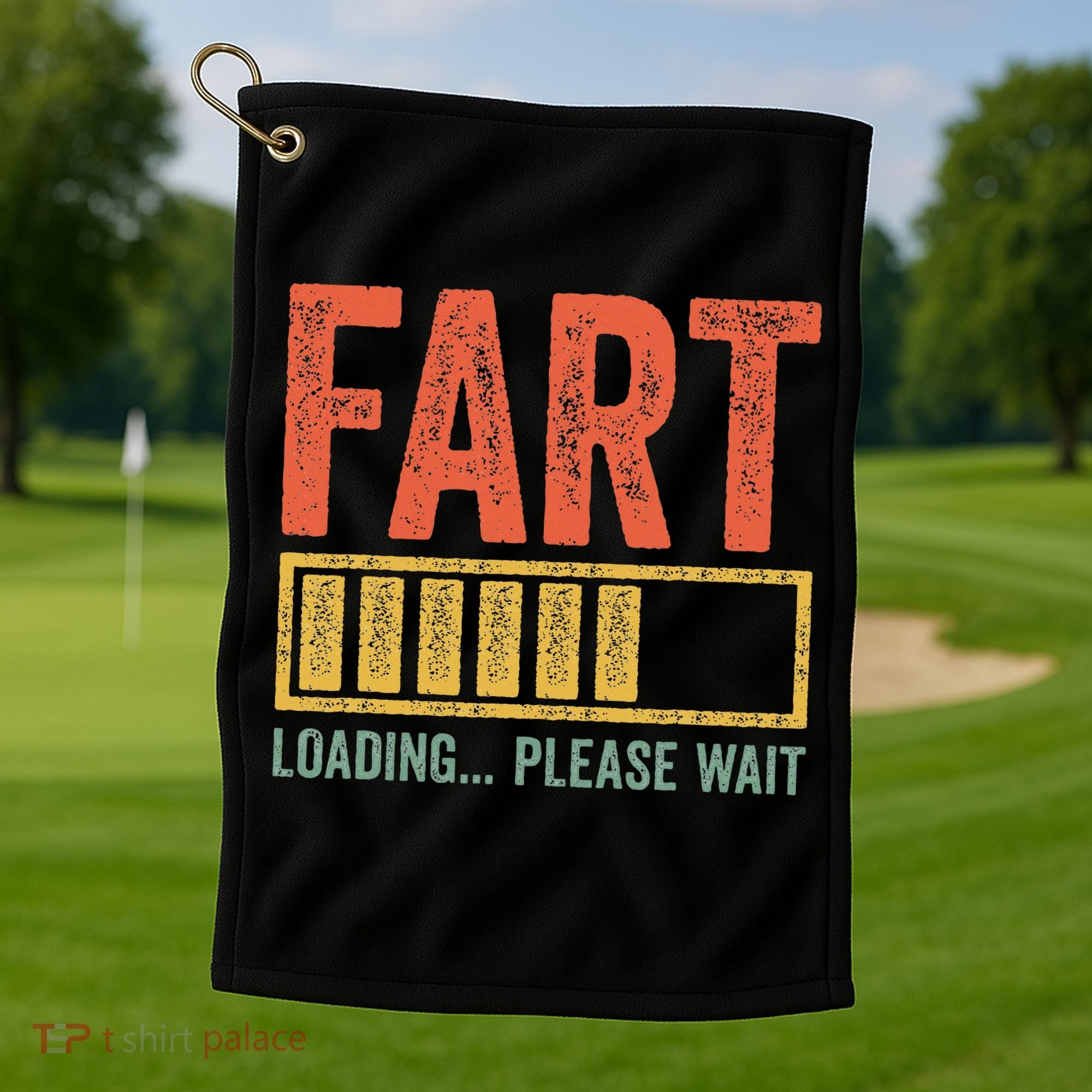 Fart Loading Please Wait Dad Joke Fathers Day Golf Towel