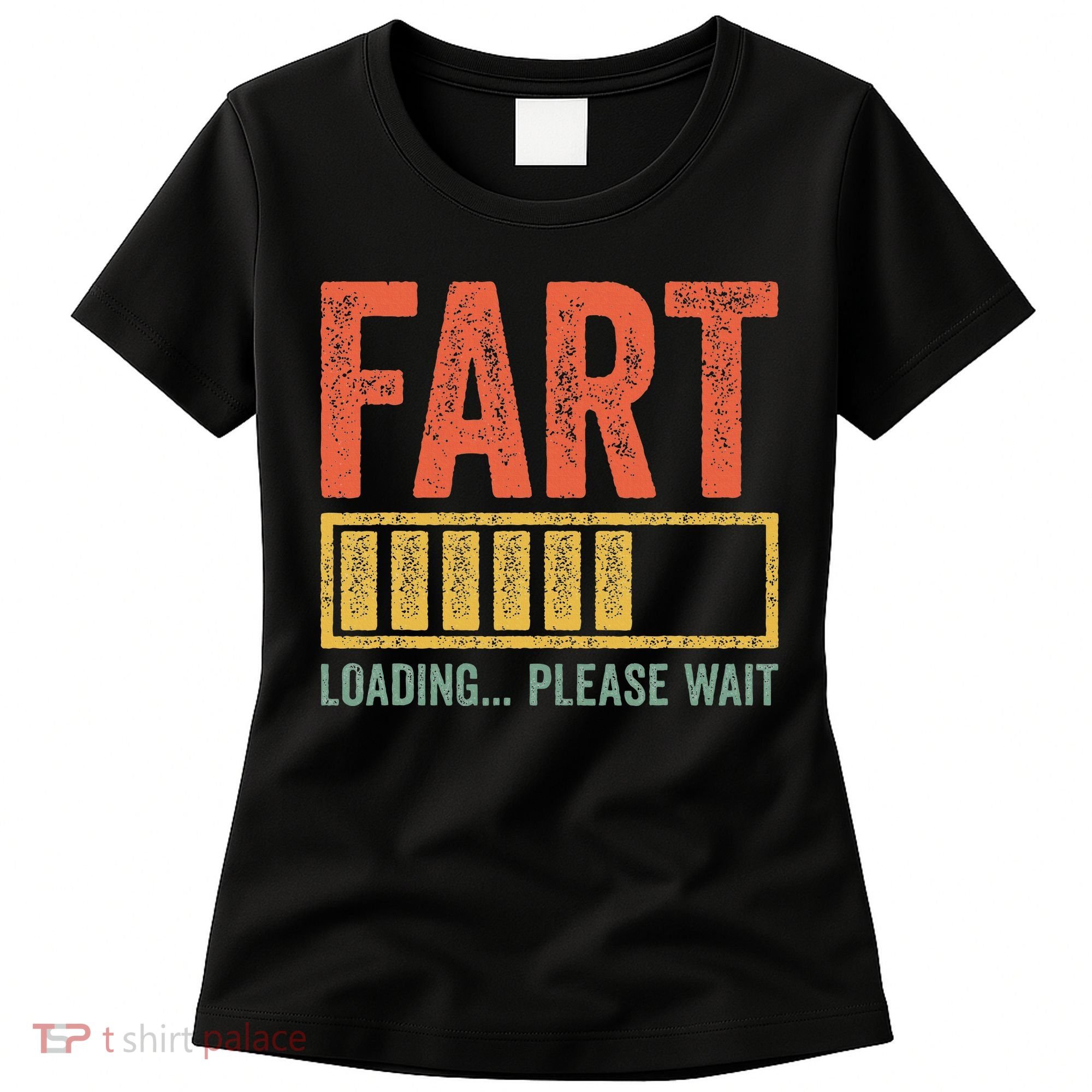 Fart Loading Please Wait Dad Joke Fathers Day Women's T-Shirt