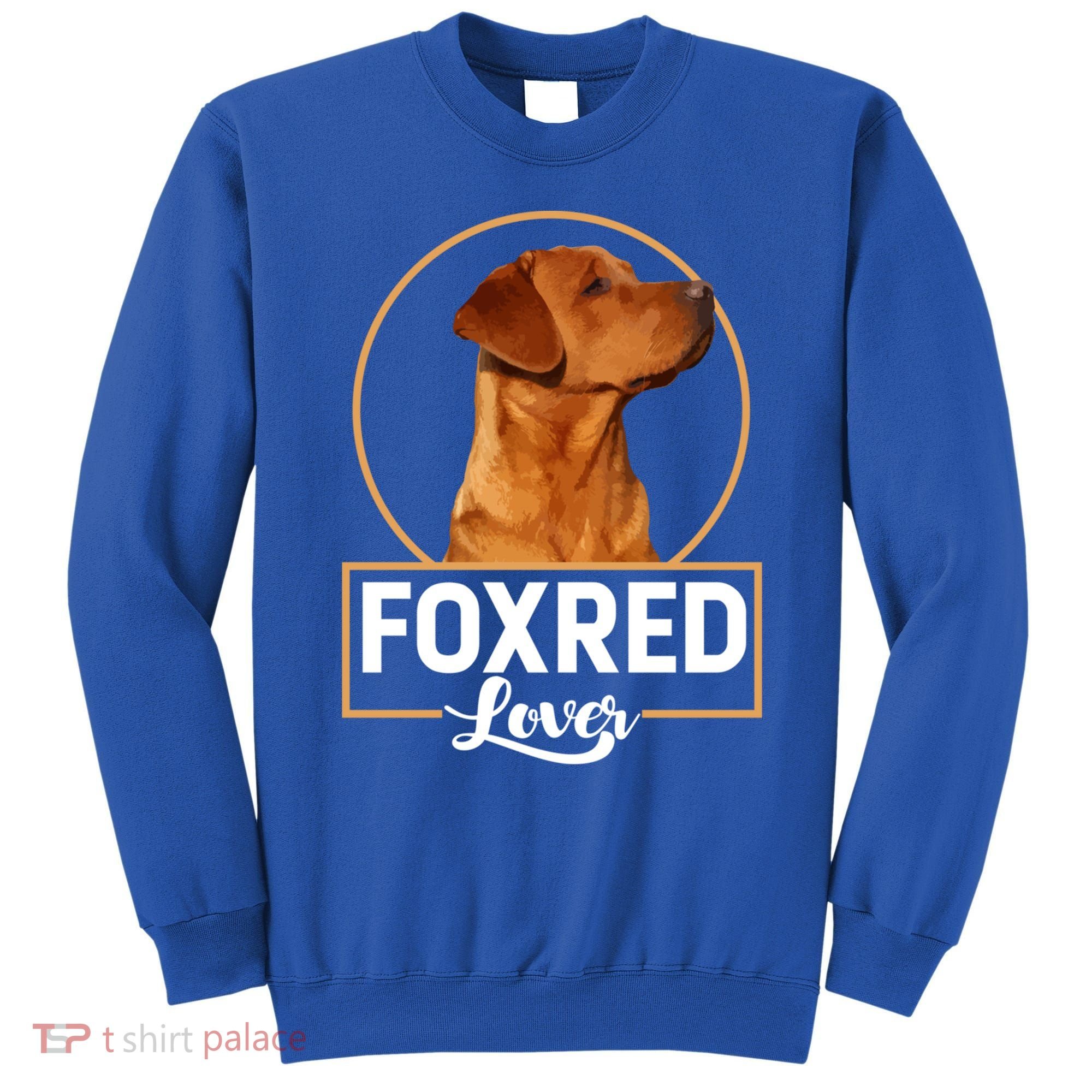 Foxred Lover Redfox Labrador Retriever Fox Red Gift Sweatshirt