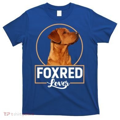Foxred Lover Redfox Labrador Retriever Fox Red Gift T-Shirt