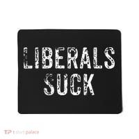 Funny Liberals Suck Republican Conservatives Cute Mousepad thumb 0