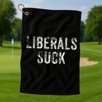 Funny Liberals Suck Republican Conservatives Cute Golf Towel thumb 1