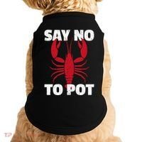 Funny Lobster Say No To Pot Lobster Doggie Tank thumb 0