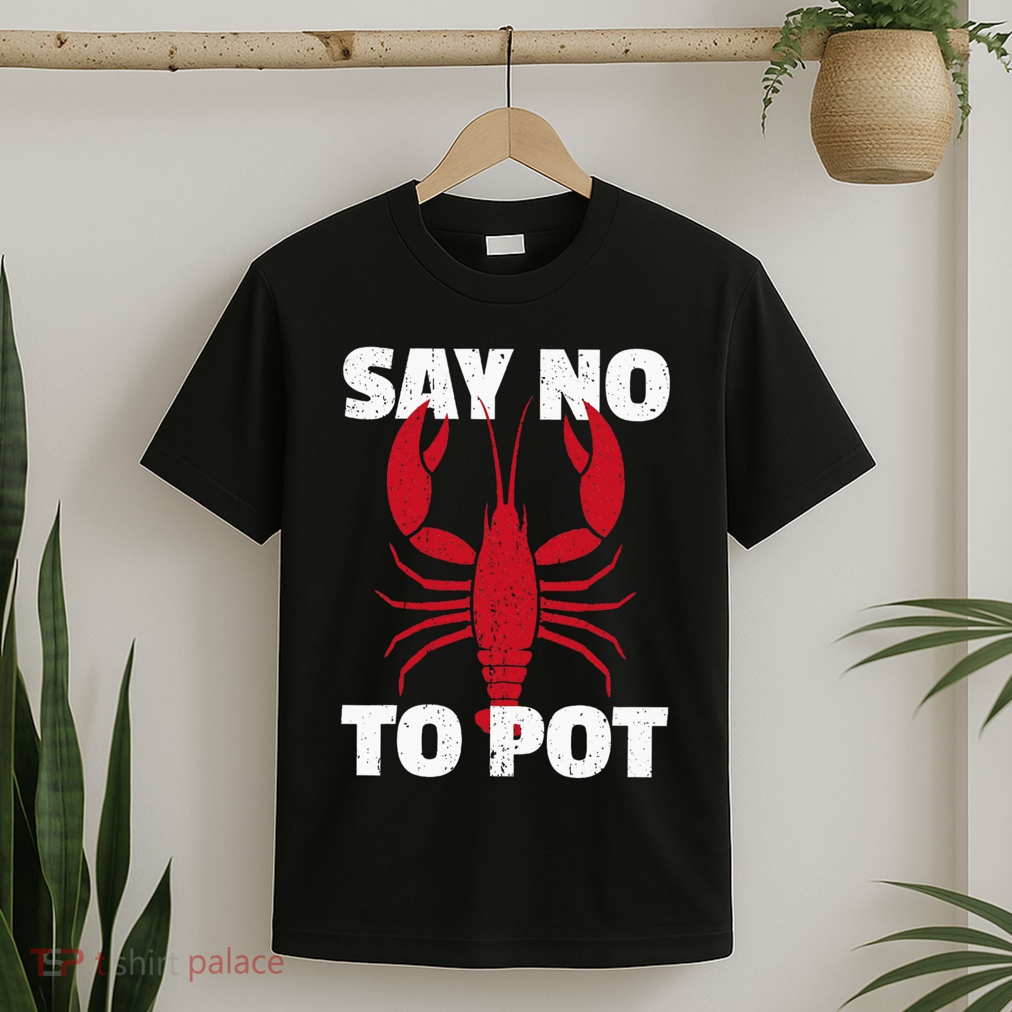 Funny Lobster Say No To Pot Lobster T-Shirt