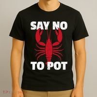 Funny Lobster Say No To Pot Lobster T-Shirt thumb 3