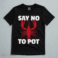 Funny Lobster Say No To Pot Lobster T-Shirt thumb 5