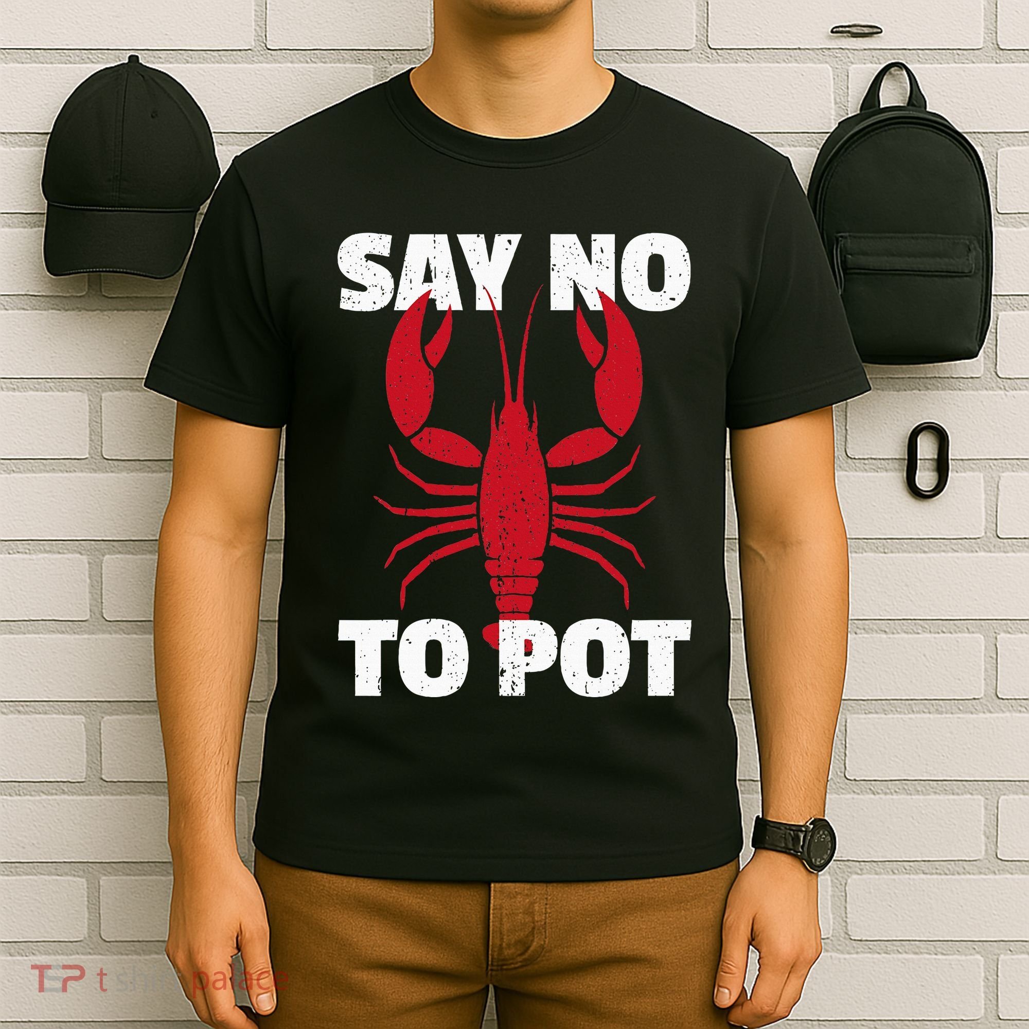 Funny Lobster Say No To Pot Lobster T-Shirt