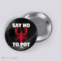 Funny Lobster Say No To Pot Lobster Button thumb 0