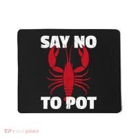 Funny Lobster Say No To Pot Lobster Mousepad thumb 0