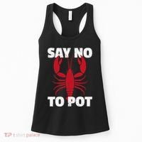 Funny Lobster Say No To Pot Lobster Women's Tank Top thumb 0