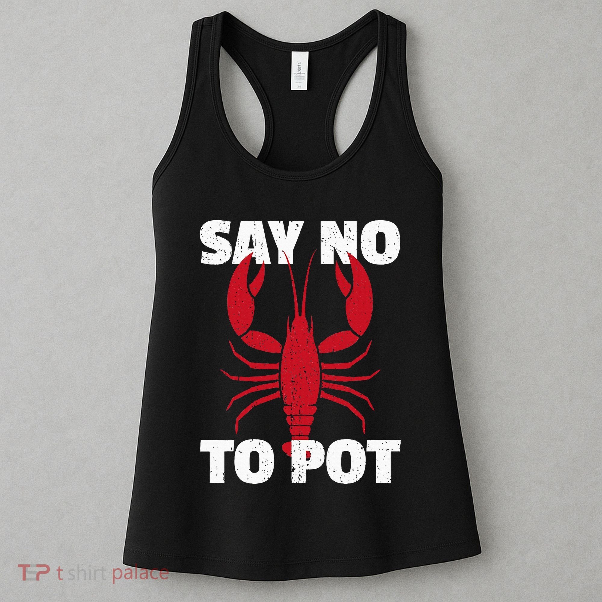 Funny Lobster Say No To Pot Lobster Women's Tank Top