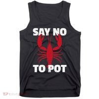 Funny Lobster Say No To Pot Lobster Tank Top thumb 0