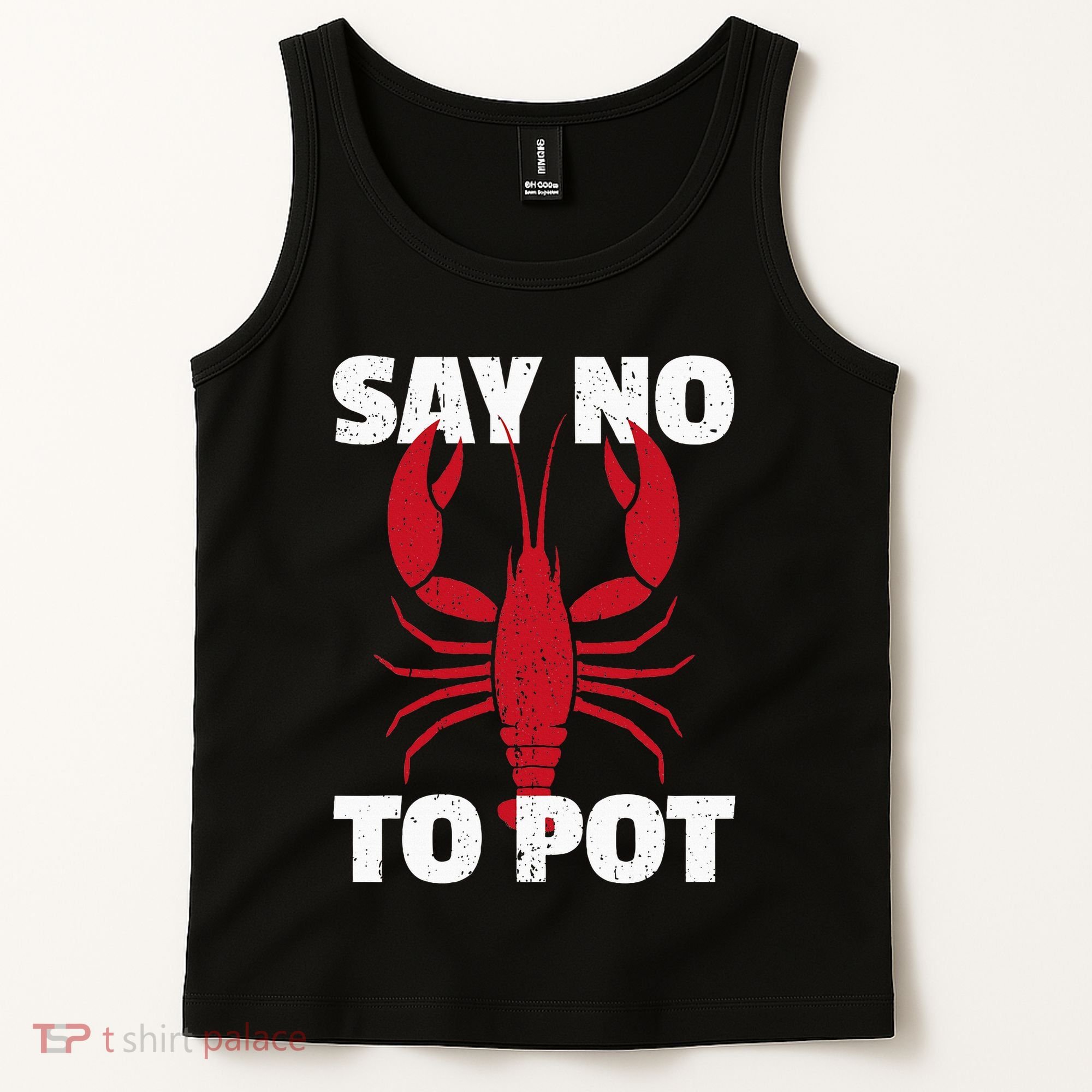 Funny Lobster Say No To Pot Lobster Tank Top