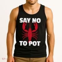 Funny Lobster Say No To Pot Lobster Tank Top thumb 3