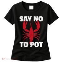 Funny Lobster Say No To Pot Lobster Women's T-Shirt thumb 0