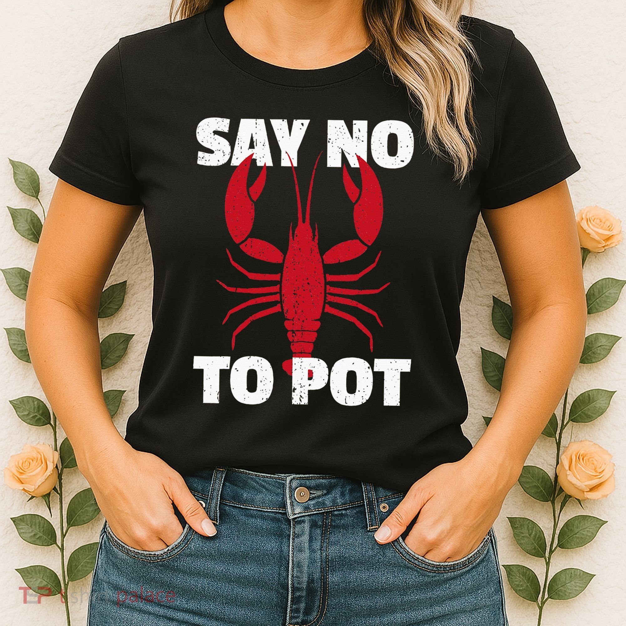 Funny Lobster Say No To Pot Lobster Women's T-Shirt
