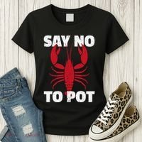 Funny Lobster Say No To Pot Lobster Women's T-Shirt thumb 3