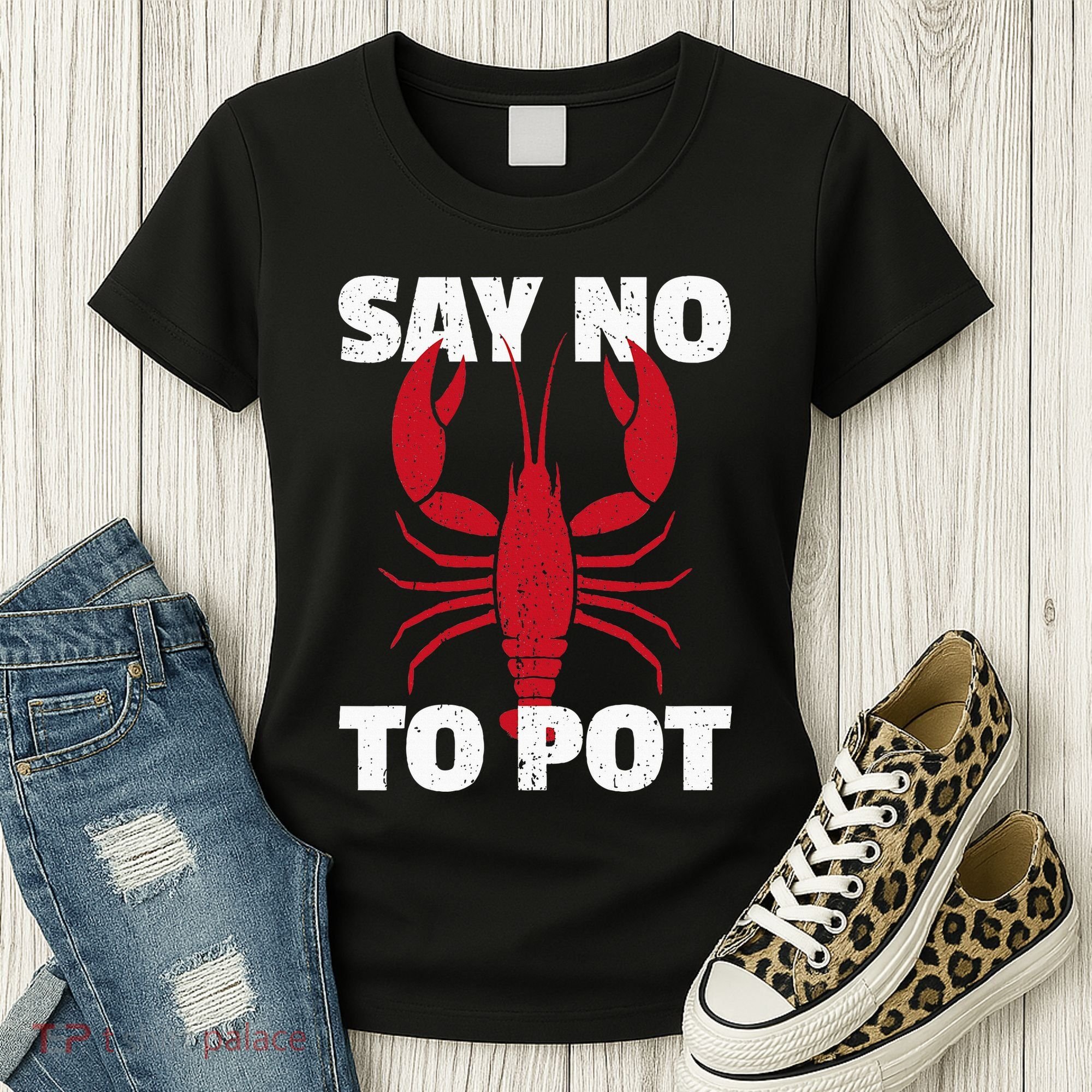 Funny Lobster Say No To Pot Lobster Women's T-Shirt