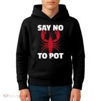 Funny Lobster Say No To Pot Lobster Kids Hoodie thumb 4