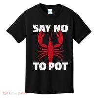 Funny Lobster Say No To Pot Lobster Kids T-Shirt thumb 0