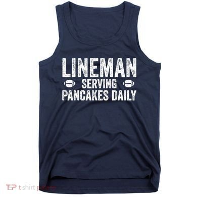 Football Lineman Serving Pancakes Daily Tank Top