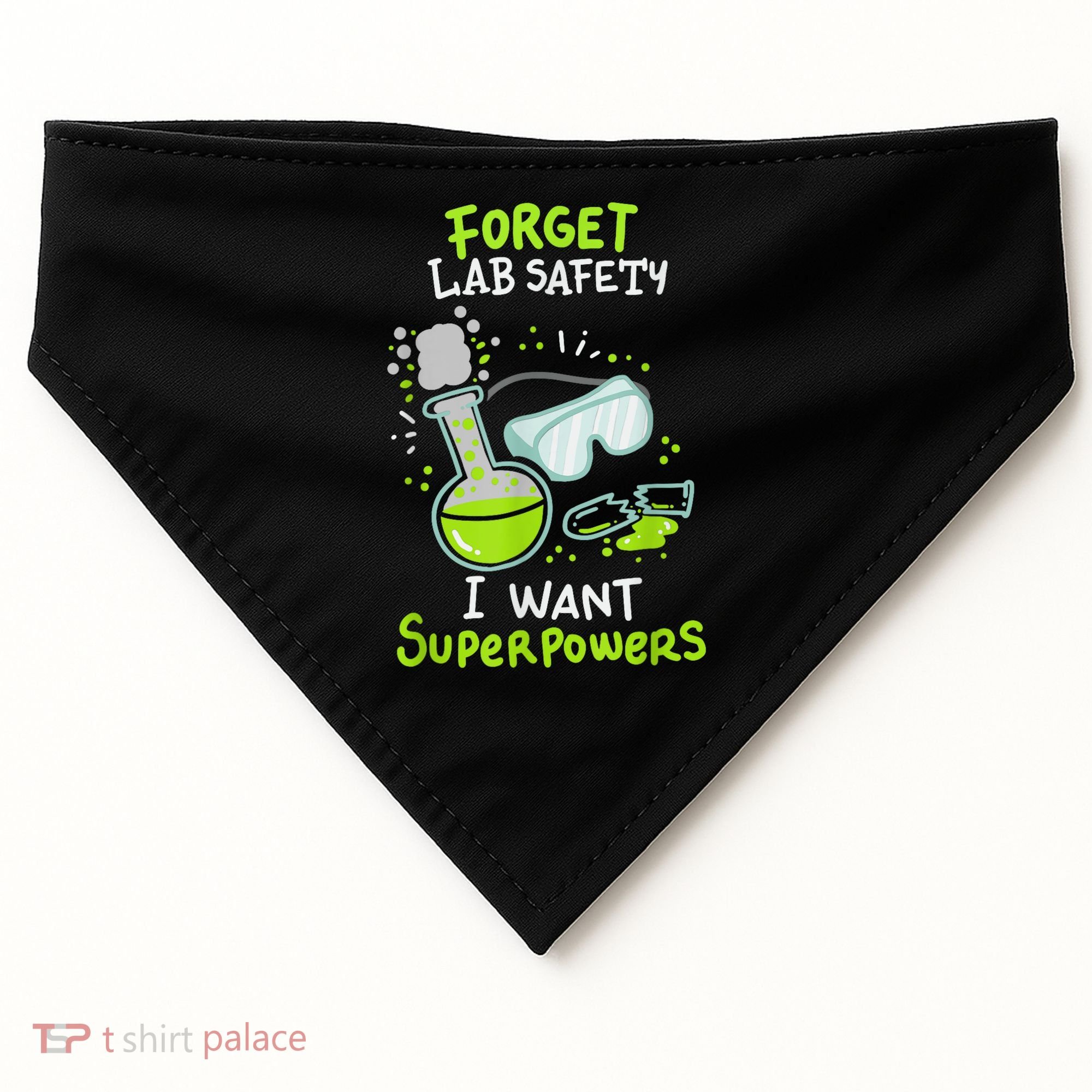 Forget Lab Safety I Want Superpowers Funny Science Chemistry Forget Lab S USA-Made Doggie Bandana