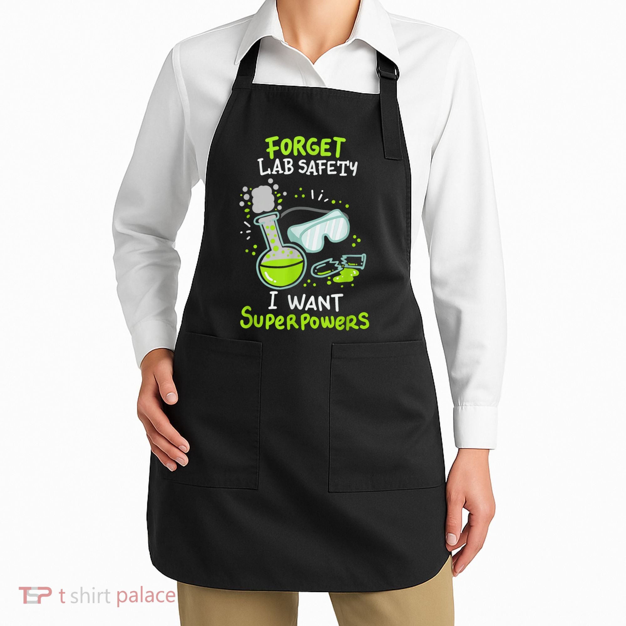 Forget Lab Safety I Want Superpowers Funny Science Chemistry Forget Lab S Apron