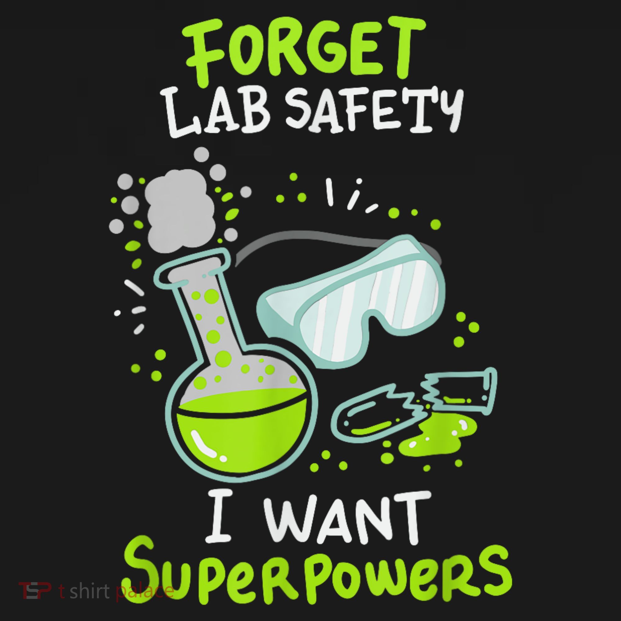Forget Lab Safety I Want Superpowers Funny Science Chemistry Forget Lab S Sweatshirt