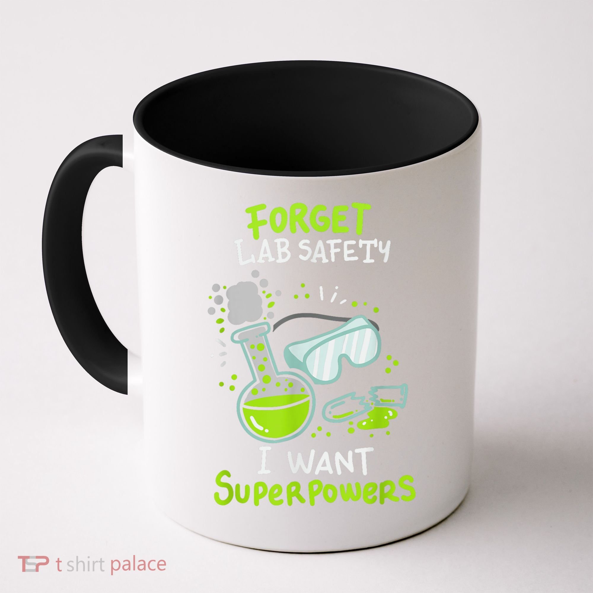 Forget Lab Safety I Want Superpowers Funny Science Chemistry Forget Lab S Coffee Mug