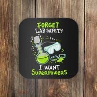 Forget Lab Safety I Want Superpowers Funny Science Chemistry Forget Lab S Coaster thumb 0