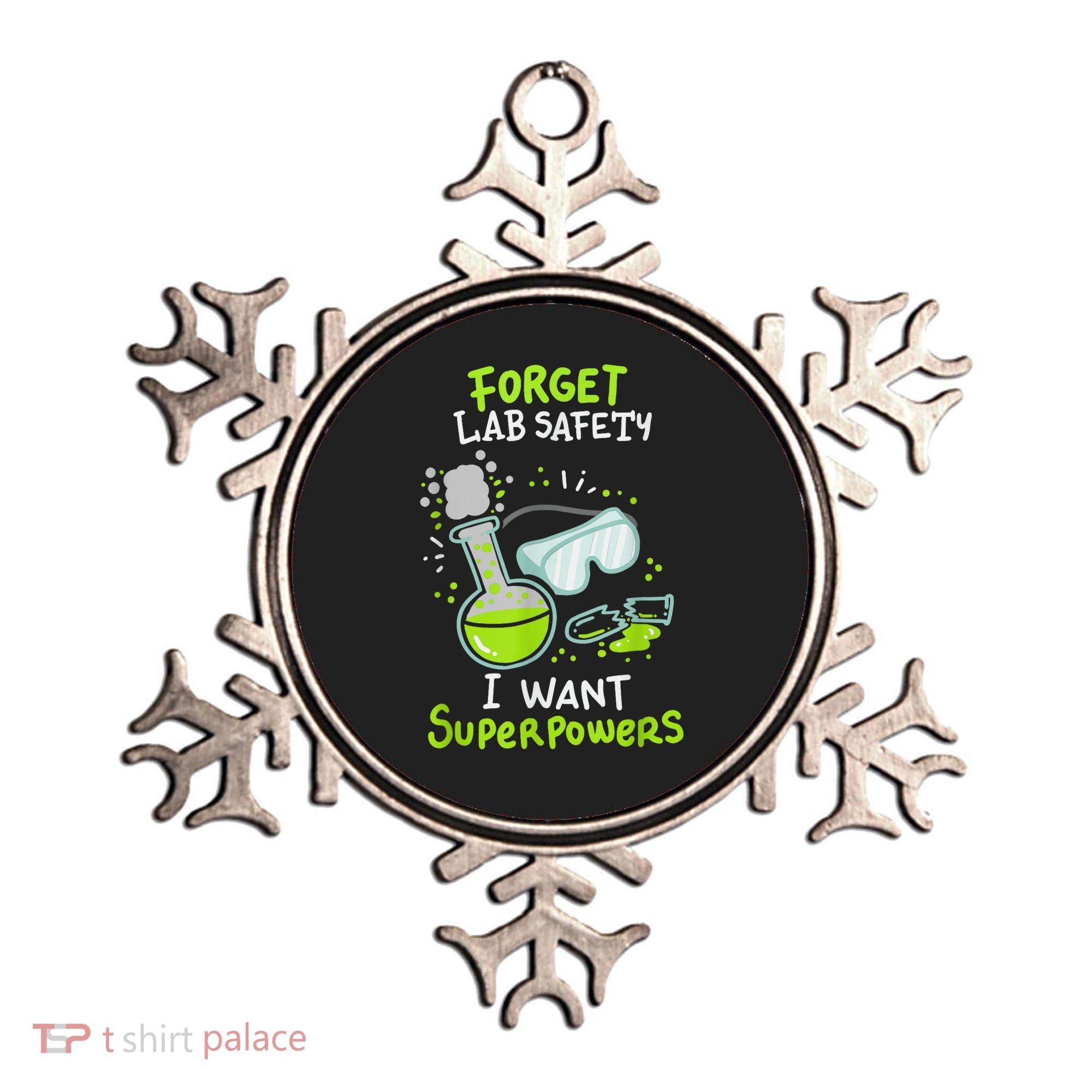 Forget Lab Safety I Want Superpowers Funny Science Chemistry Forget Lab S Ornament