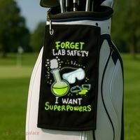Forget Lab Safety I Want Superpowers Funny Science Chemistry Forget Lab S Golf Towel thumb 2