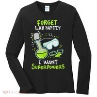 Forget Lab Safety I Want Superpowers Funny Science Chemistry Forget Lab S Women's Long Sleeve Shirt thumb 0
