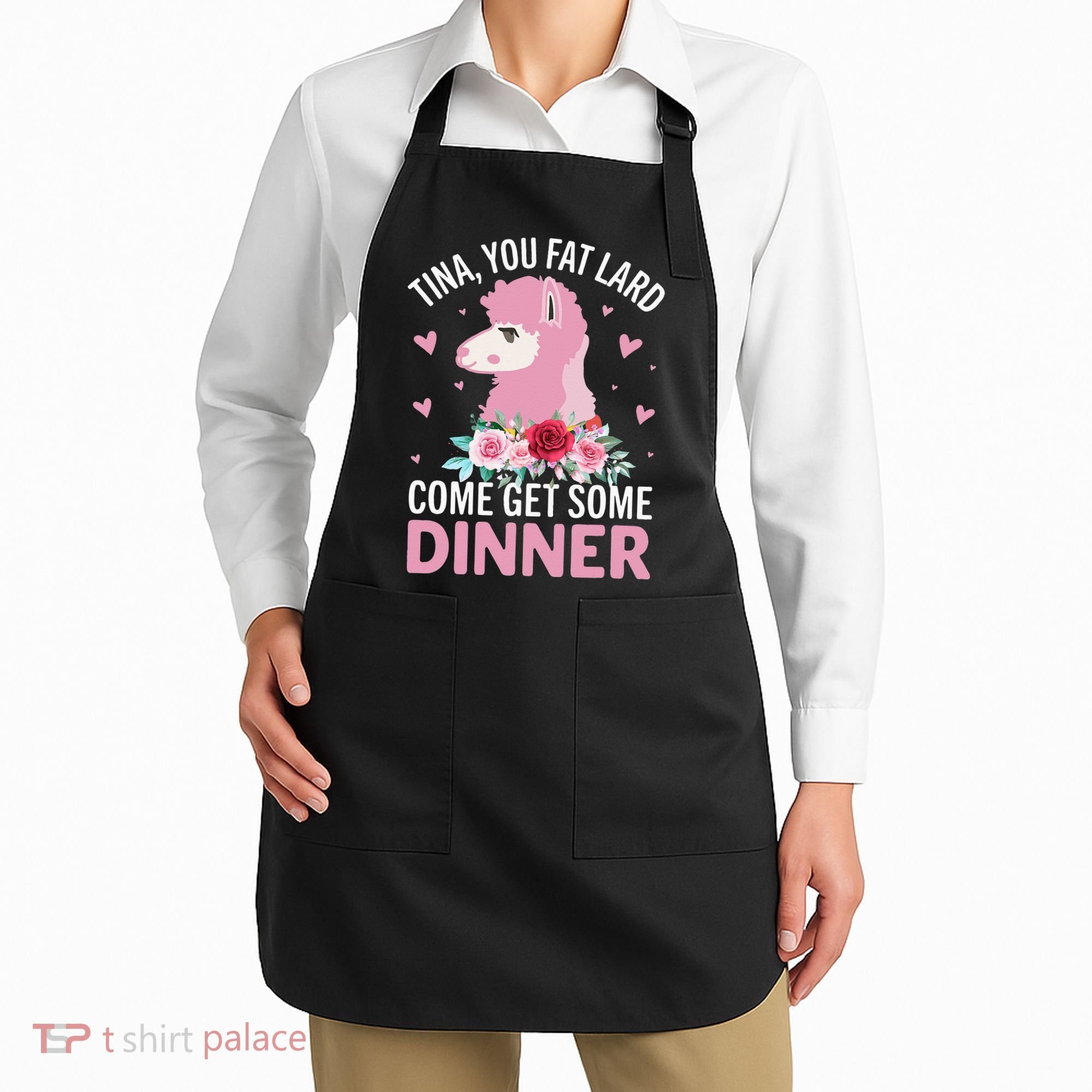 Funny Llama Saying Tee Tina You Fat Lard Alpaca Gift Apron