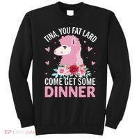 Funny Llama Saying Tee Tina You Fat Lard Alpaca Gift Sweatshirt thumb 0