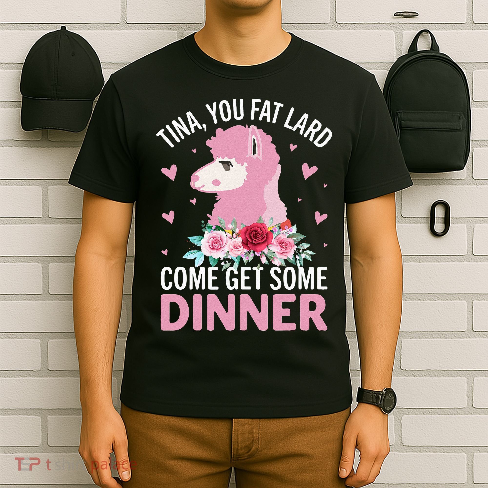 Funny Llama Saying Tee Tina You Fat Lard Alpaca Gift T-Shirt