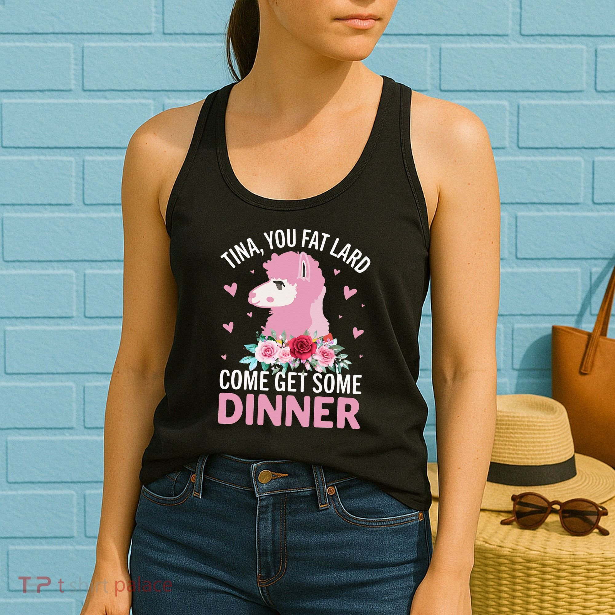 Funny Llama Saying Tee Tina You Fat Lard Alpaca Gift Women's Tank Top