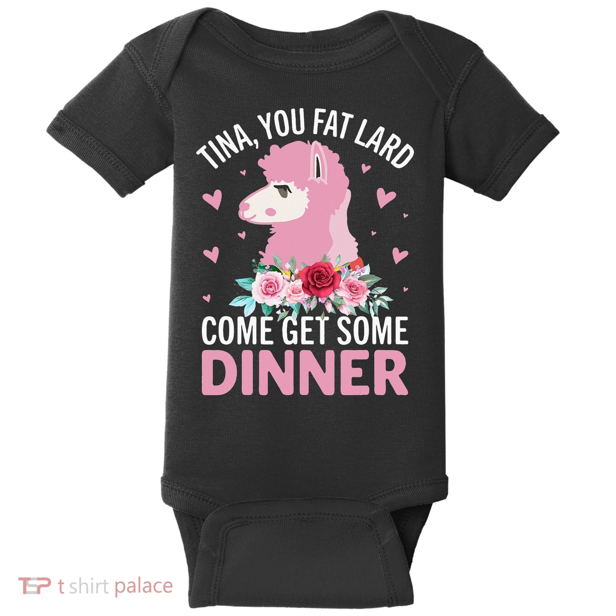 Funny Llama Saying Tee Tina You Fat Lard Alpaca Gift Baby Bodysuit