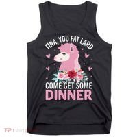 Funny Llama Saying Tee Tina You Fat Lard Alpaca Gift Tank Top thumb 0