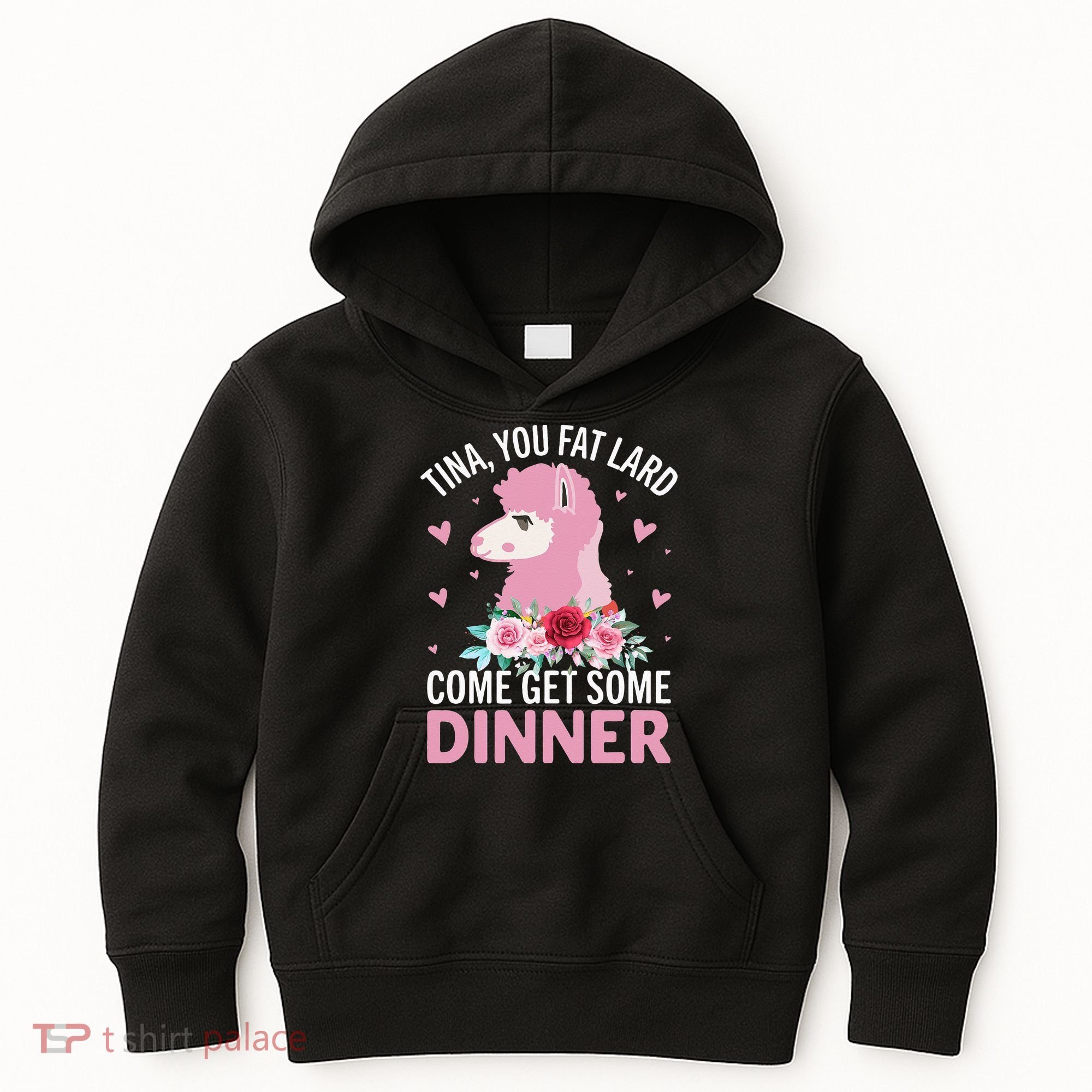 Funny Llama Saying Tee Tina You Fat Lard Alpaca Gift Kids Hoodie