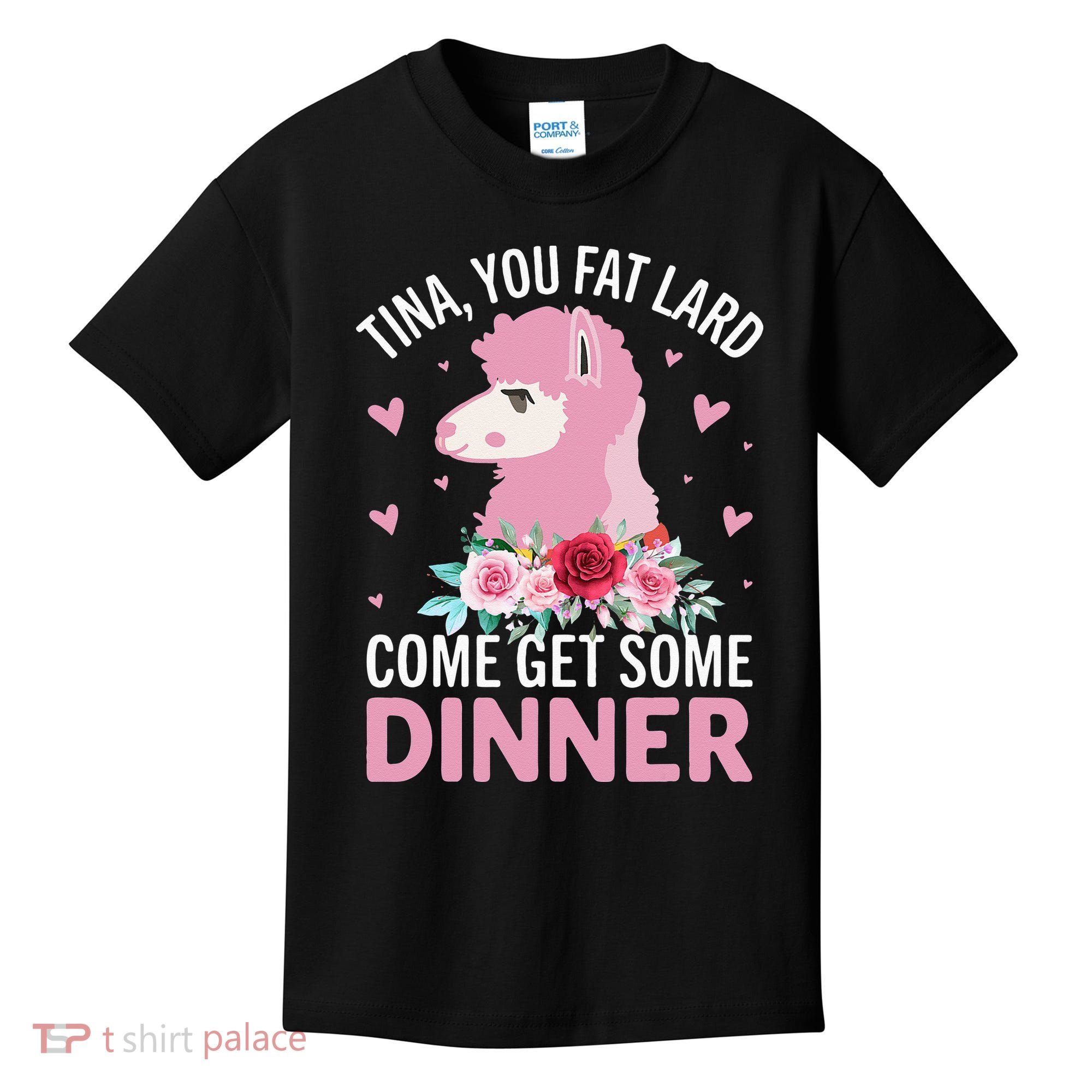 Funny Llama Saying Tee Tina You Fat Lard Alpaca Gift Kids T-Shirt