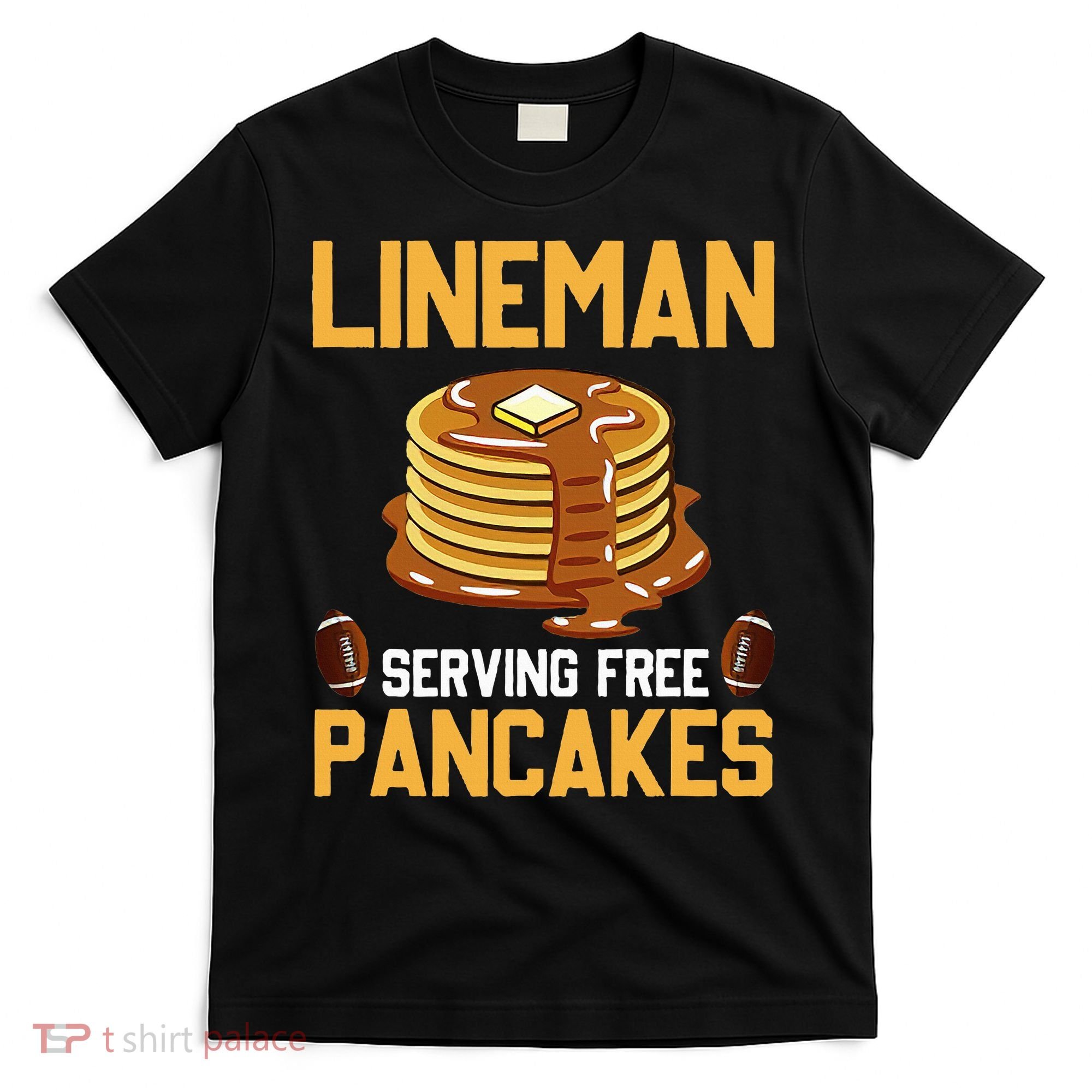 Football Lineman Serving Pancakes Daily Offensive Lineman T-Shirt